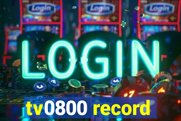 tv0800 record